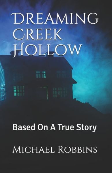 Cover for Michael Robbins · Dreaming Creek Hollow (Paperback Book) (2021)
