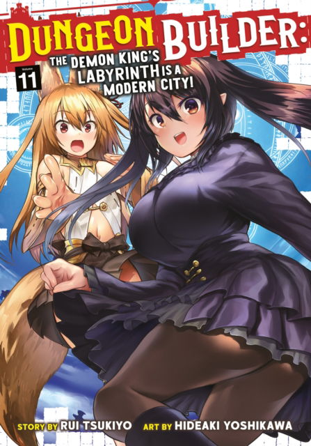 Dungeon Builder: The Demon King's Labyrinth is a Modern City! (Manga) Vol. 11 - Dungeon Builder: The Demon King's Labyrinth is a Modern City! (Manga) - Rui Tsukiyo - Books - Seven Seas Entertainment, LLC - 9798893733051 - June 17, 2025