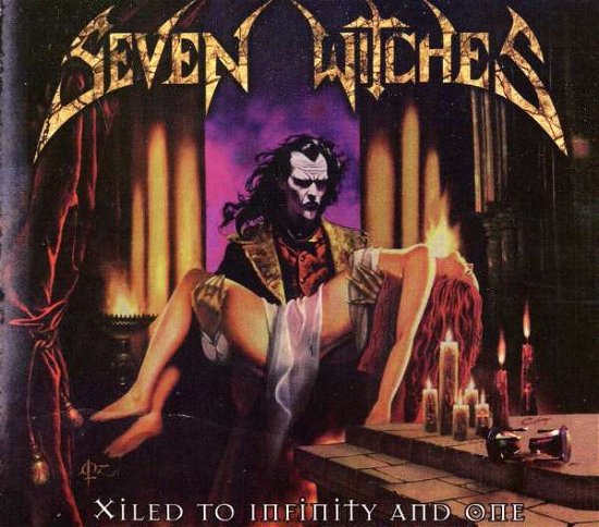 Cover for Seven Witches · Xiled to Infinity &amp; One (CD) (2011)