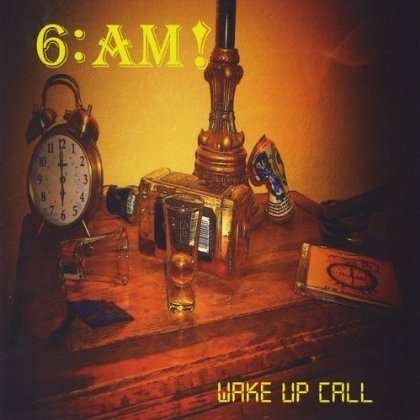 Wake Up Call - 6:a.m. - Musiikki -  - 0045635839052 - lauantai 6. huhtikuuta 2013