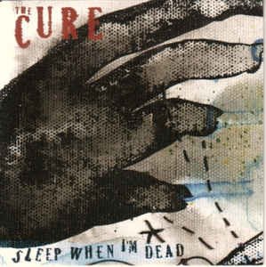Cover for the Cure · Sleep when I'm Dead (12&quot;) (2008)