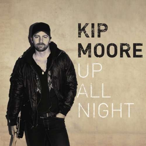 Up All Night - Kip Moore - Música - MCA NASHVILLE - 0602527908052 - 24 de abril de 2012