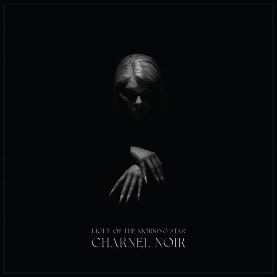 Cover for Light of the Morning Star · Charnel Noir (CD) [Digipak] (2021)