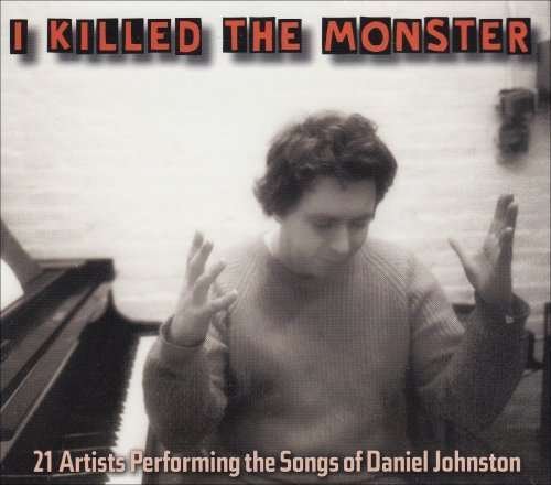 Cover for Daniel.=Tribute Johnston · I Killed The Monster (CD) [Digipak] (1990)