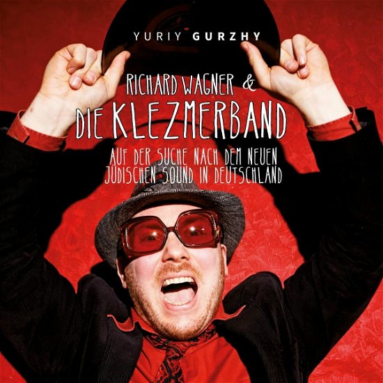 Cover for Yuriy Gurzhy · Richard Wagner &amp; Die Klezmerband (CD) (2022)