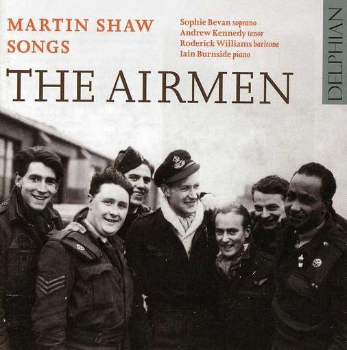 The Airmen - Martin Shaw Songs - Bevan / Kennedy / Williams - Musik - DELPHIAN RECORDS - 0801918341052 - 6. februar 2012