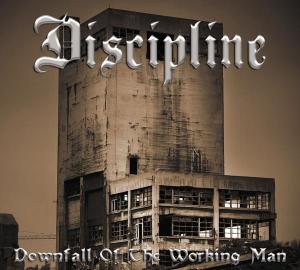 Cover for Discipline · Downfall of the Working Man (CD) (2013)