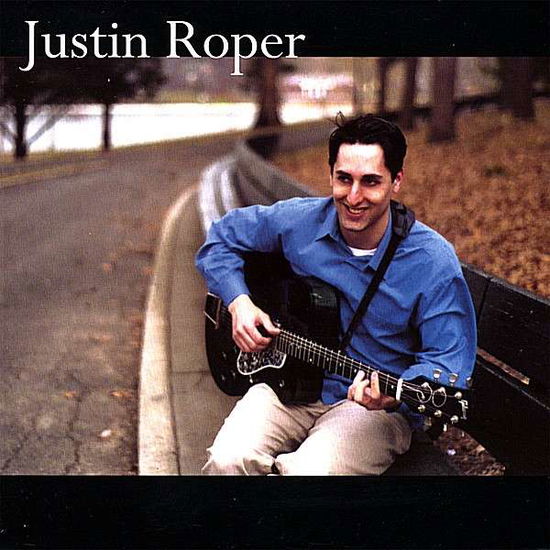 Justin Roper - Roper - Muzyka - Roper Band - 0837101113052 - 5 lutego 2008