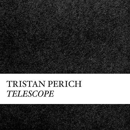 Compositions: Telescope - Tristan Perich - Music - PHYSICAL EDITIONS - 0856322005052 - June 10, 2016