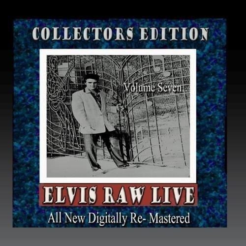 Elvis Raw Live - Volume 7-Presley,Elvis - Elvis Presley - Muziek - Intergrooves Mod - 0887158015052 - 28 september 2016