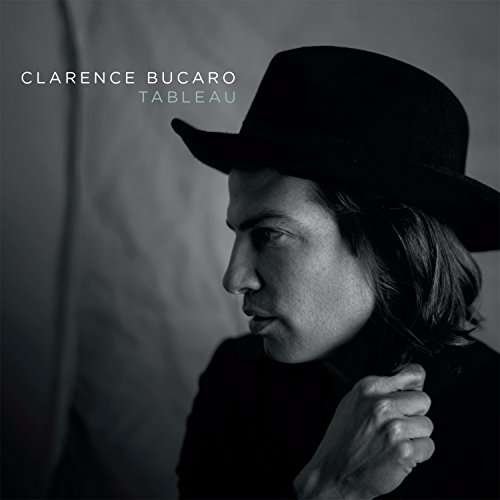 Cover for Clarence Bucaro · Tableau (CD) (2017)