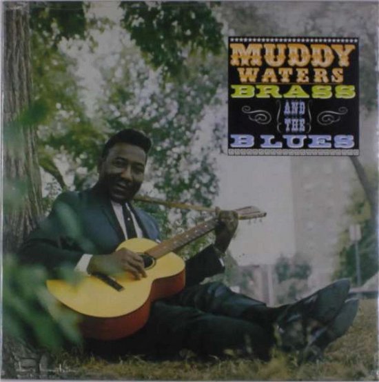 Cover for Muddy Waters · Muddy Brass &amp; The Blues (LP) (2019)