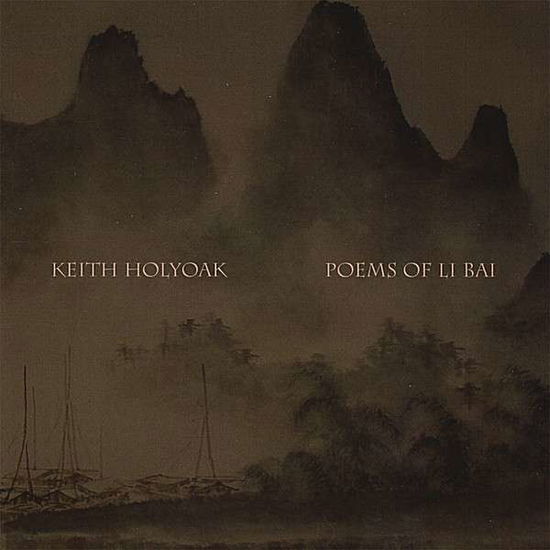 Cover for Keith Holyoak · Poems of Li Bai (CD) (2008)