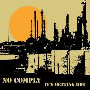 Cover for No Comply · It's Getting Hot (7&quot;) (2011)