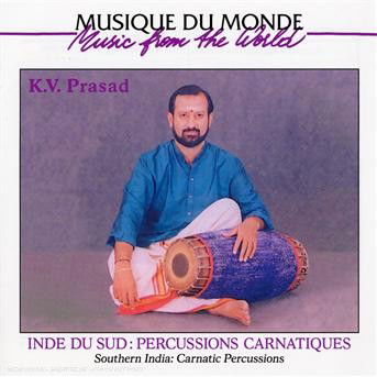 Inde Du Sud: Percussions Carnatiques - K. V. Prasad - Musikk - BUDA - 3259130174052 - 30. mai 2013