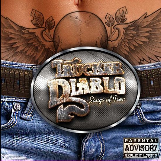 Songs Of Iron - Trucker Diablo - Musiikki - BAD REPUTATION - 3341348052052 - torstai 16. toukokuuta 2013