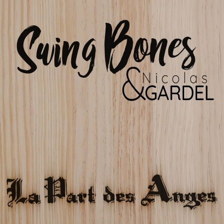 Cover for Swing Bones · La Part Des Anges (CD) (2021)