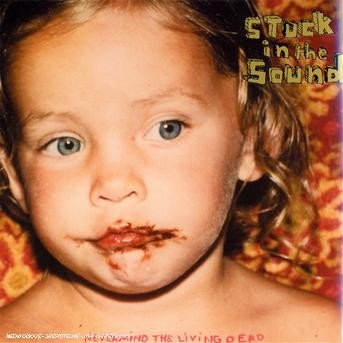 Cover for Stuck in the Sound · Nevermind the Living Dead (CD) [Limited edition] (2012)