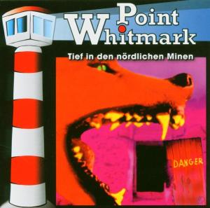 Cover for Point Whitmark · Tief in den Nördlichen Minen (CD) (2004)