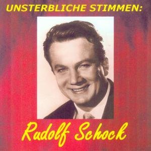 Cover for Rudolf Schock · Unsterbliche Stimmen: Rudolf Schock (CD)