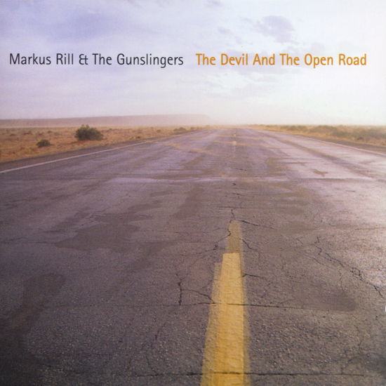 The Devil and the Open - Markus Rill - Musik - BLUE ROSE - 4028466302052 - 10. juli 2006