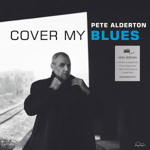 Cover for Pete Alderton · Cover My Blues (LP) [180 gram edition] (2013)