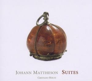 Cover for Mattheson / Holtz · Suites (CD) [Digipak] (2007)