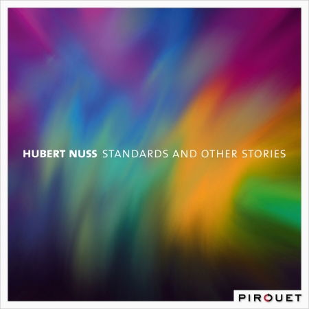 Standards & Other Stories - Nuss Hubert - Musiikki - PIROU - 4260041181052 - maanantai 6. tammikuuta 2020