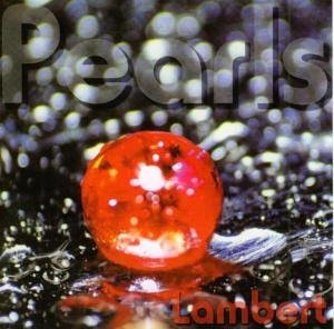 Pearls - Lambert - Music - SPHER - 4260107470052 - March 1, 2006