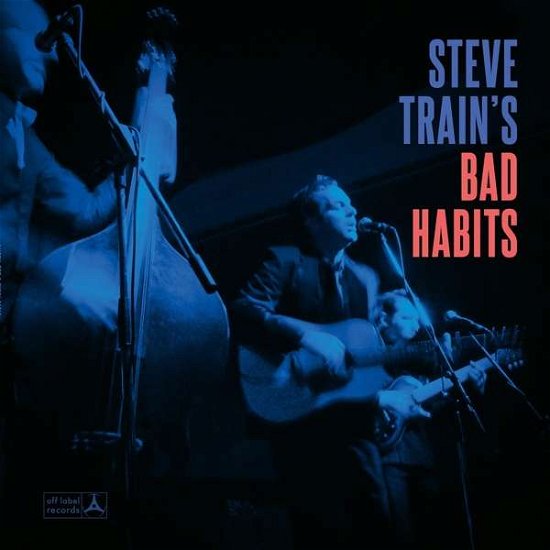 Cover for Steve Train's Bad Habits (CD) (2018)