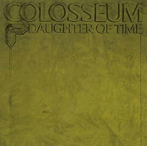 Daughter of Time: Expanded - Colosseum - Musik - VIVID SOUND - 4524505336052 - 2. maj 2017