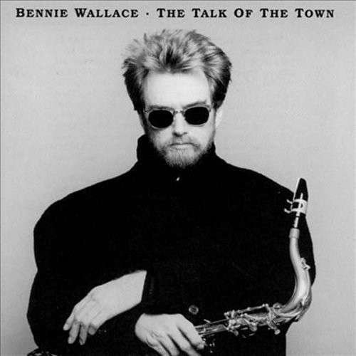 Cover for Bennie Wallace · Talk of the Town (CD) [Japan Import edition] (2015)