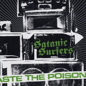 Cover for Satanic Surfers · Taste the Poison (CD) [Japan Import edition] (2005)