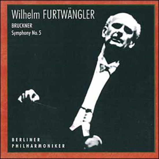 Symphony No. 5 in B Flat, A96 (Original - Wilhelm Furtwängler - Music - RUSSIAN COMPACT DISC - 4600383250052 - May 26, 2009