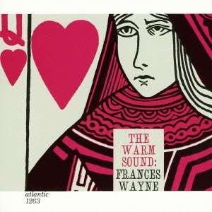 Warm Sound - Frances Wayne - Muziek - WARNER JAZZ - 4943674121052 - 12 september 2012
