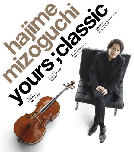 Cover for Hajime Mizoguchi · Yours:classic (CD) [Japan Import edition] (2008)