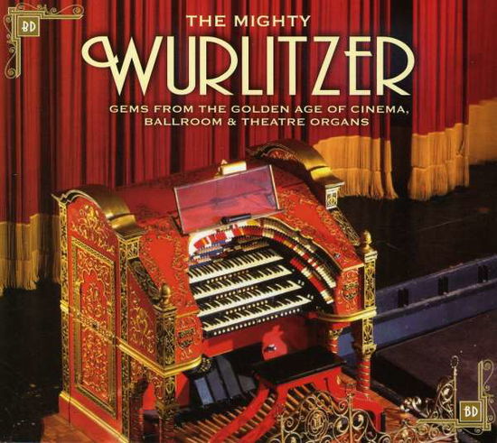 Cover for The Mighty Wurlitzer · Gems From The Golden Age Of Cinema, (CD) (2011)