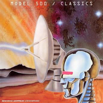 Cover for Model 500 · Classics (CD) [Remastered edition] (2009)