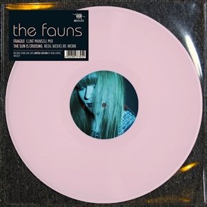 Fauns · Fragile / the Sun is Cruising Remixes 1 (LP) [Limited edition] (2013)