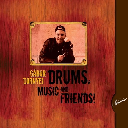 Drums Music and Friends - Dornyei - Music - MG RECORDS - 5999883042052 - February 15, 2012