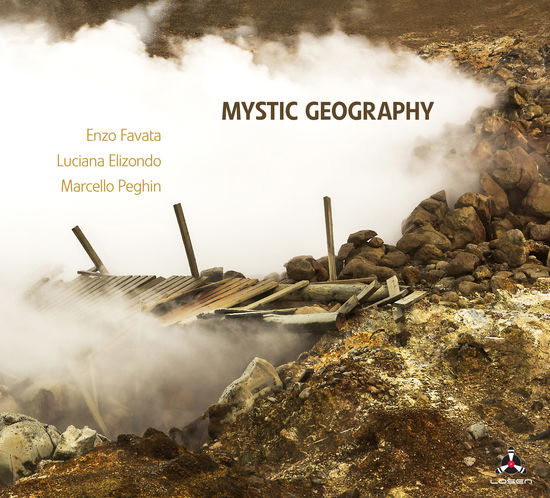 Mystic Geography - Favata,enzo / Elzondo,luciana / Peghlin,marcello - Music - Losen Records - 7090025833052 - October 25, 2024