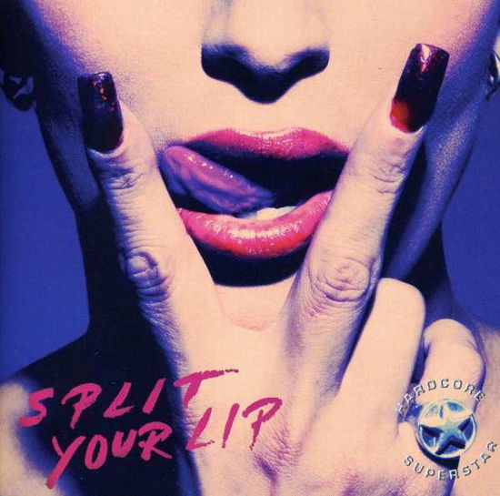 Split Your Lip - Hardcore Superstar - Muzyka - Gain - 7320470109052 - 26 listopada 2010