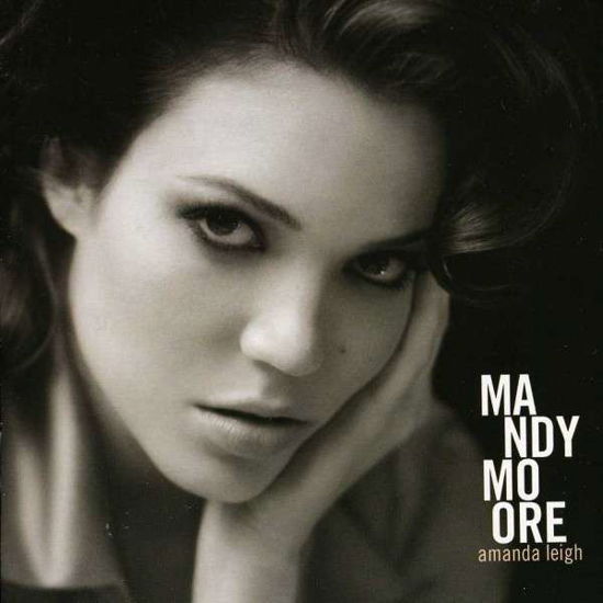 Amanda Leigh - Mandy Moore - Musikk - RGS - 7798145107052 - 18. oktober 2011