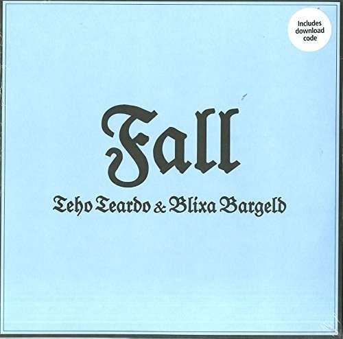 Cover for Teardo,teho / Bargeld,blixa · Fall (LP) [EP edition] (2017)