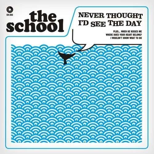 Cover for School · Never Thought I'd See the Day (7&quot;) (2012)