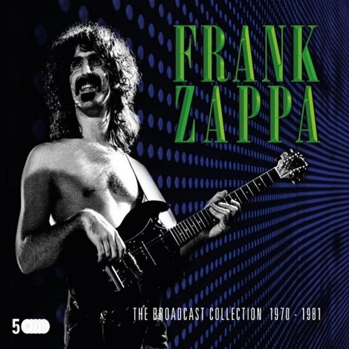 The Broadcast Collection 1970-1981 - Frank Zappa - Musikk - CULT LEGENDS - 8717662581052 - 20. februar 2020