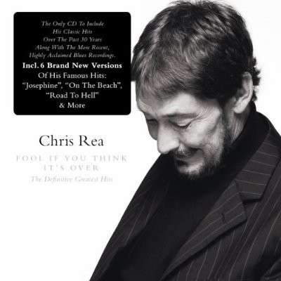 Cover for Chris Rea · Fool if You Think It's Over-definitive Greatest (CD) (2009)