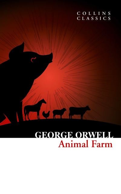 Animal Farm - Collins Classics - George Orwell - Kirjat - HarperCollins Publishers - 9780008322052 - torstai 7. tammikuuta 2021