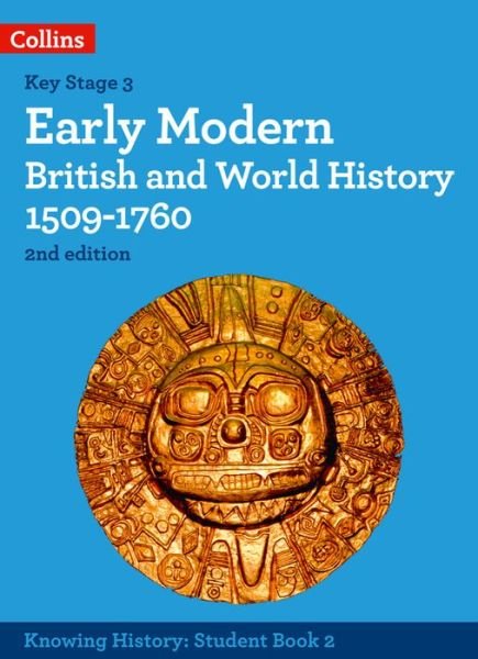 Early Modern British and World History 1509-1760 - Knowing History - Robert Peal - Books - HarperCollins Publishers - 9780008492052 - September 12, 2022