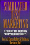 Simulated Test Marketing: Technology for Launching Successful New Products - Kevin J. Clancy - Libros - Simon & Schuster Ltd - 9780029055052 - 6 de marzo de 1995